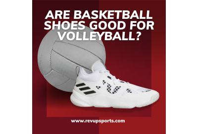 Are Basketball Shoes Good for Volleyball?