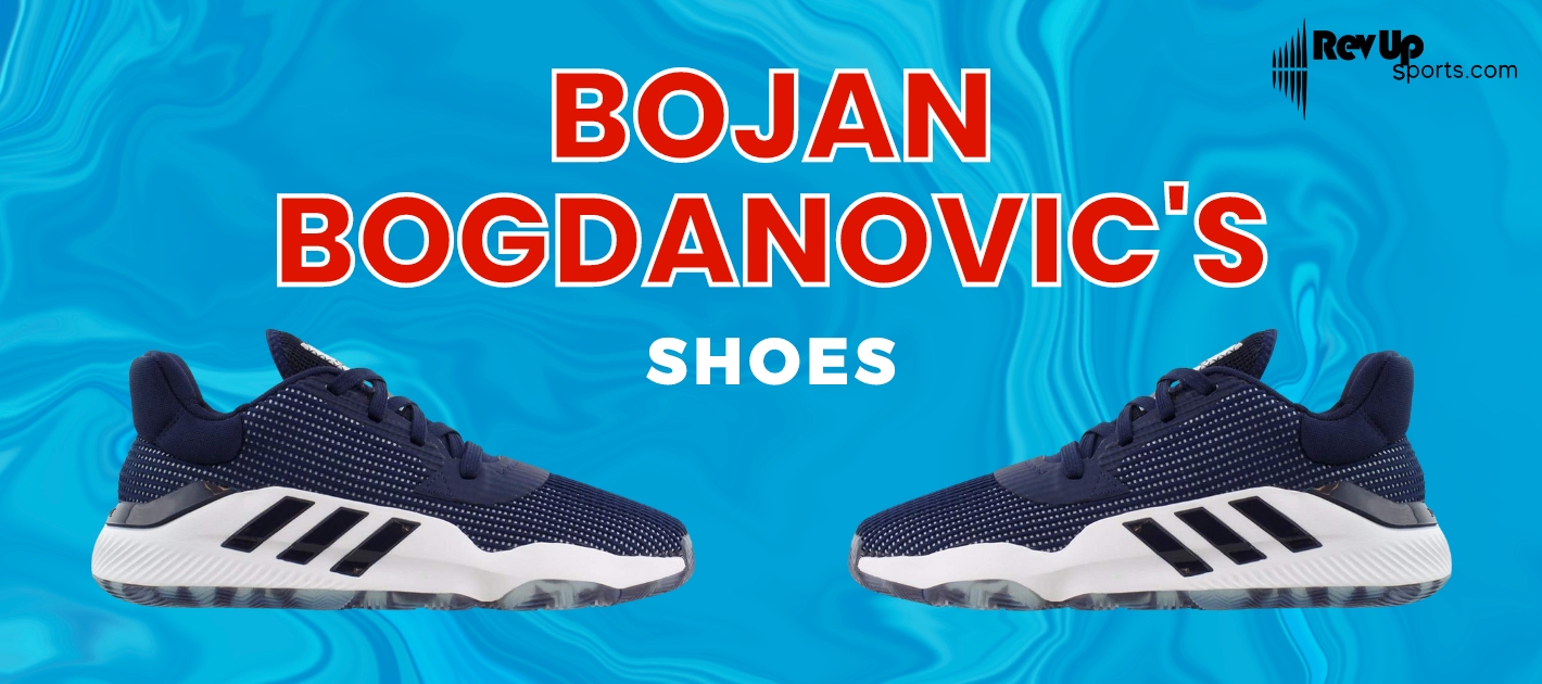 What Shoes Does Bojan Bogdanovic Wear?
