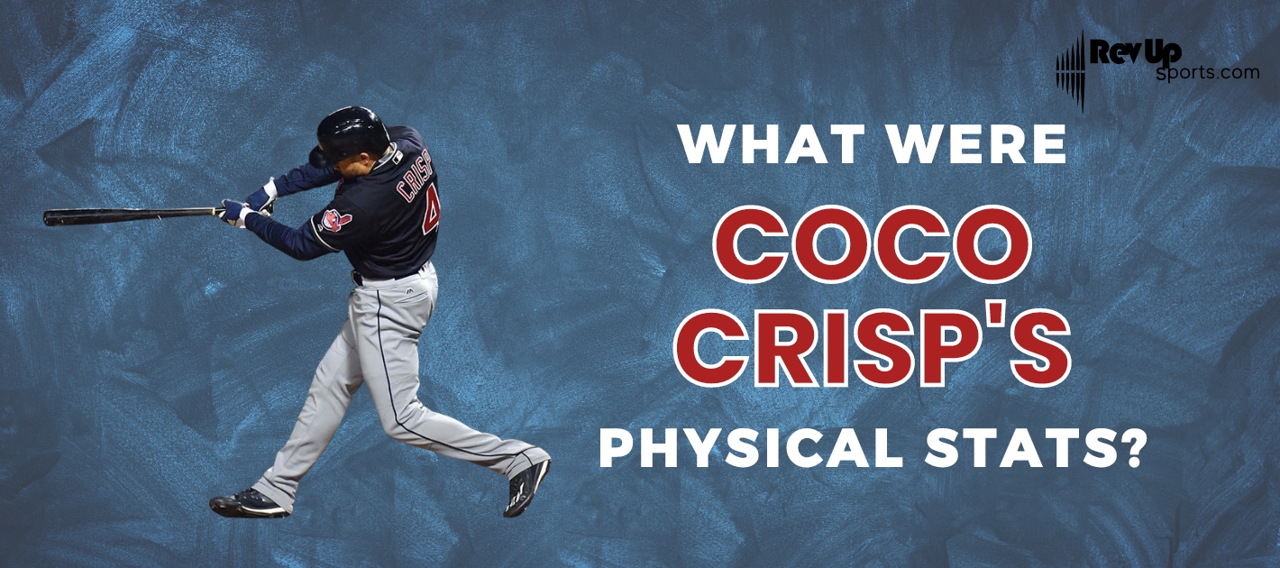 What Were Coco Crisp's Physical Stats?