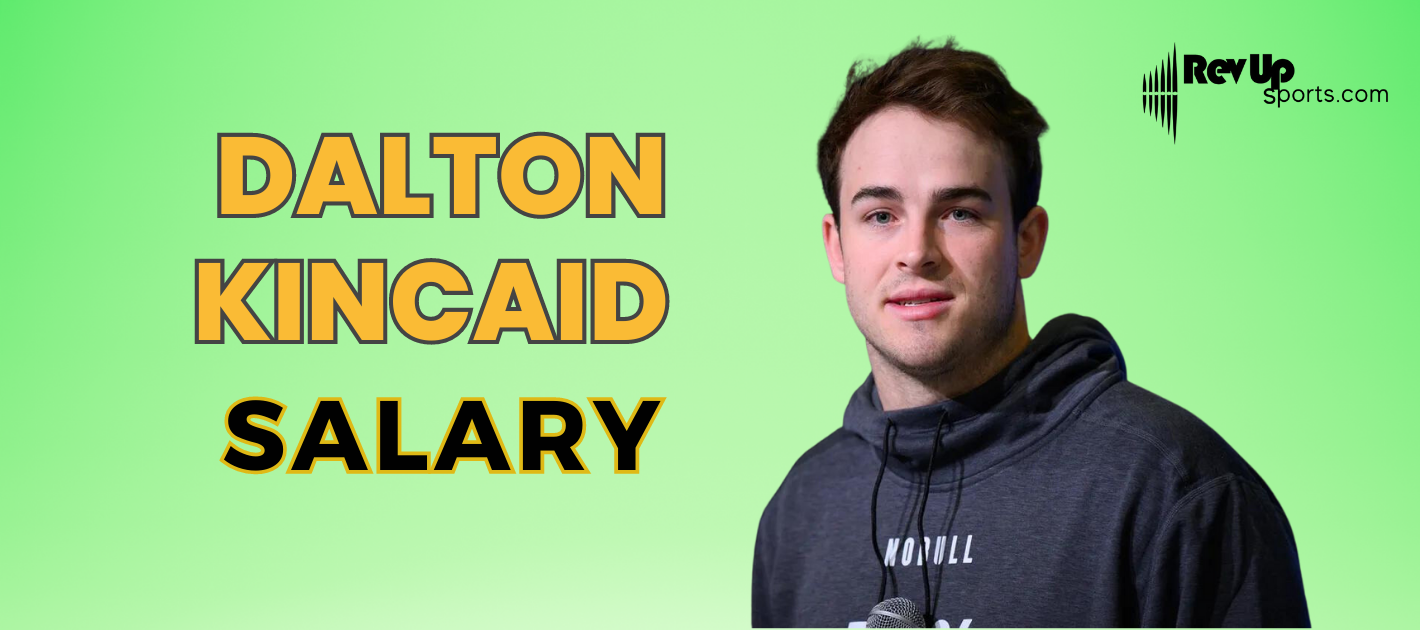 How Much Does Dalton Kincaid Make?