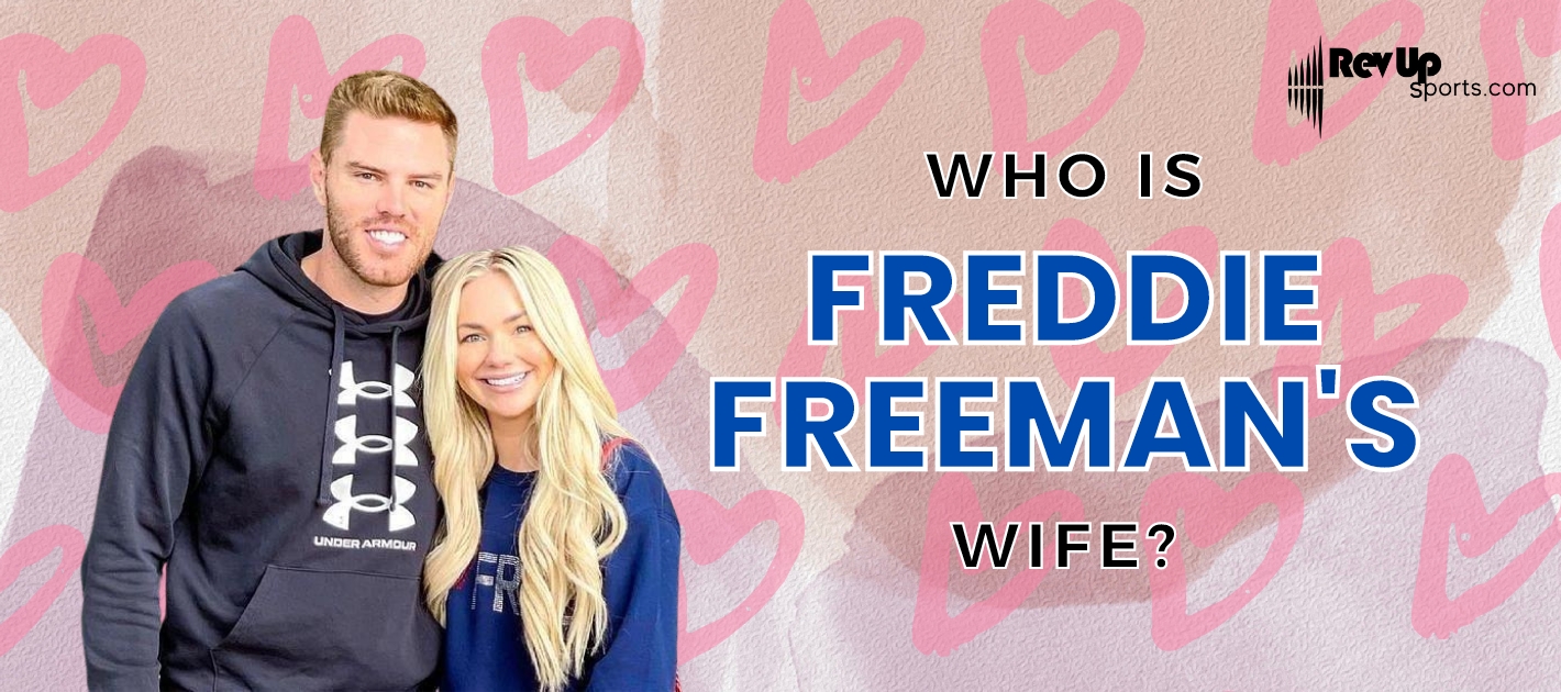 Who Is Freddie Freeman's Wife?