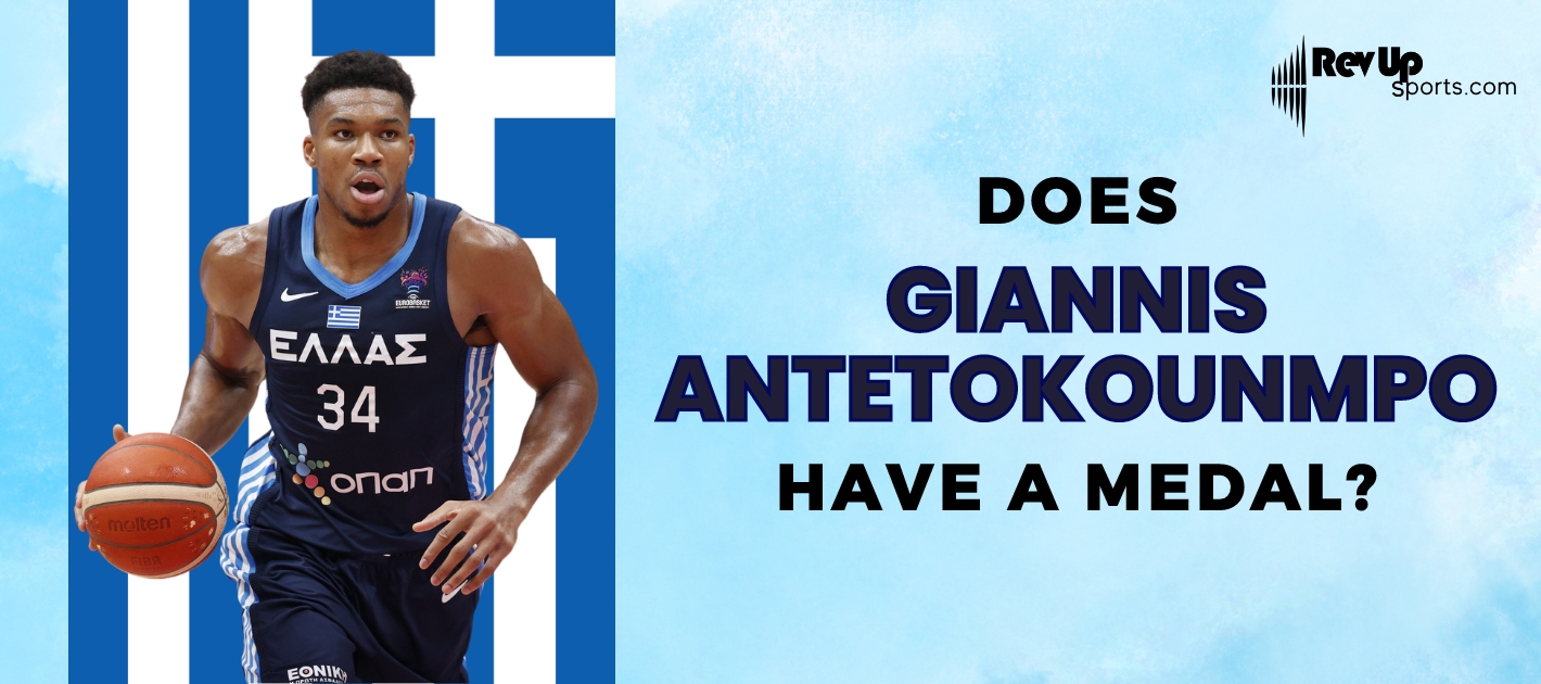 Does Giannis Antetokounmpo Have Any Medals?