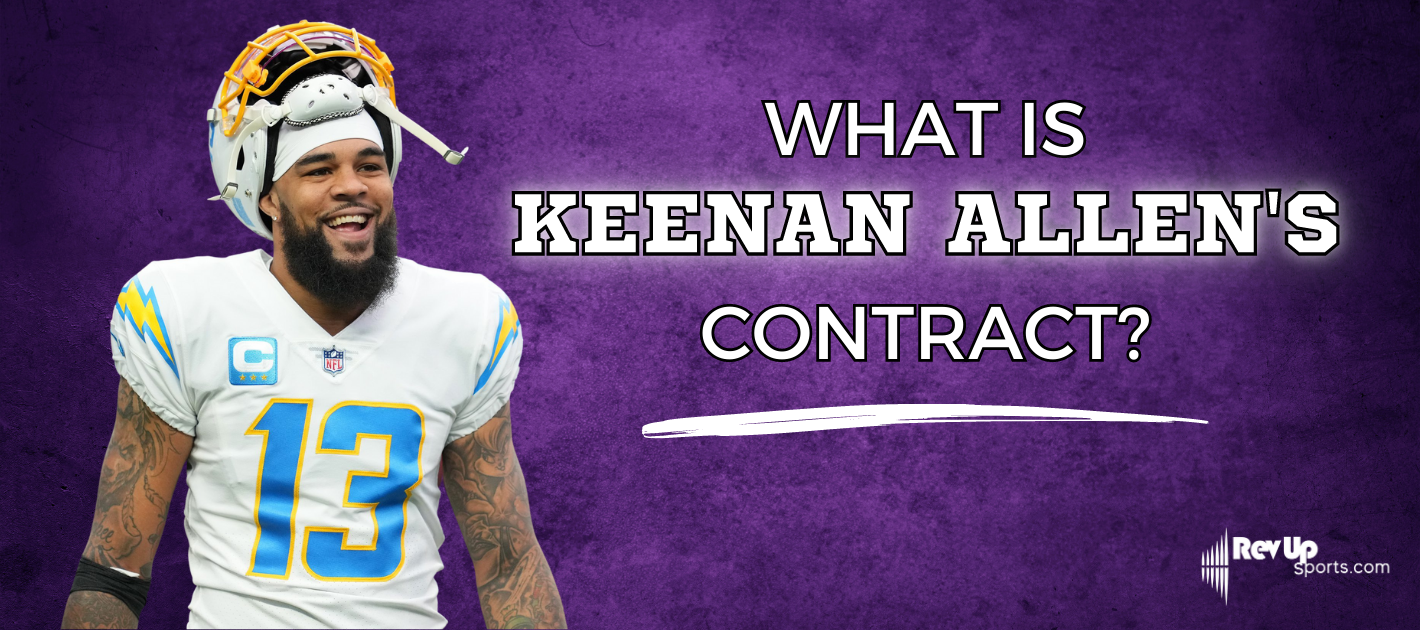 What Is Keenan Allen's Contract? | | RevUp Sports