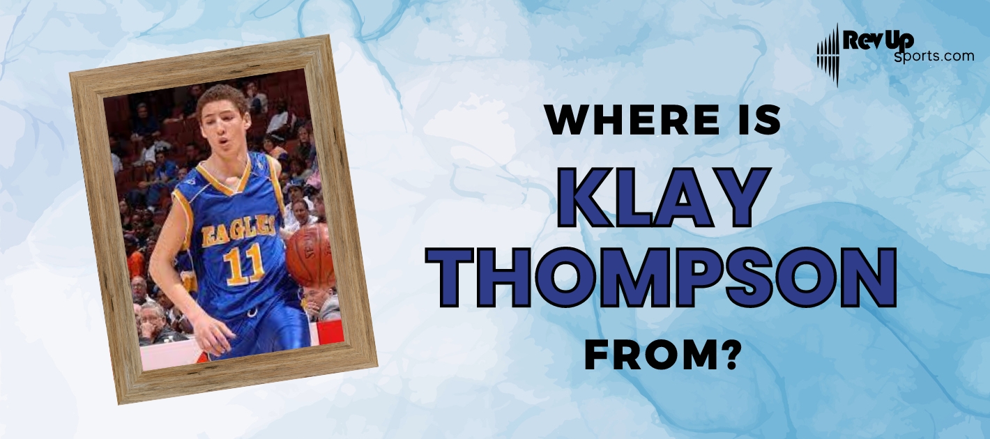 Where Is Klay Thompson From?