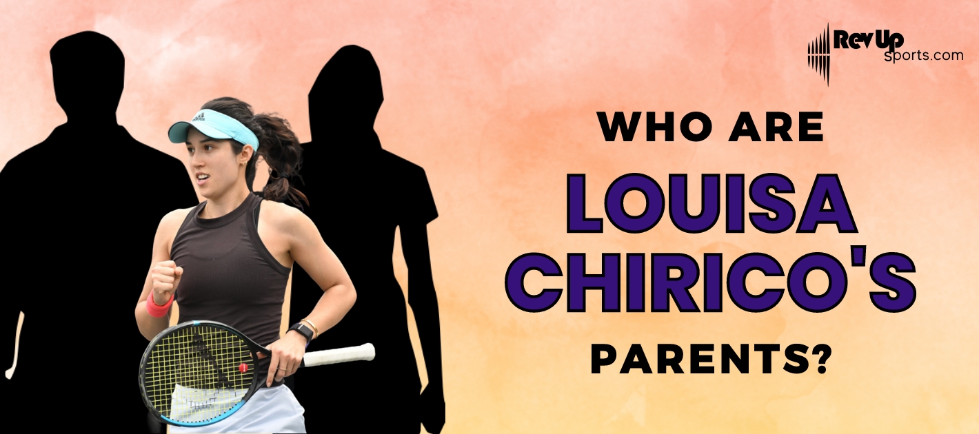 Who Are Louisa Chirico's Parents?
