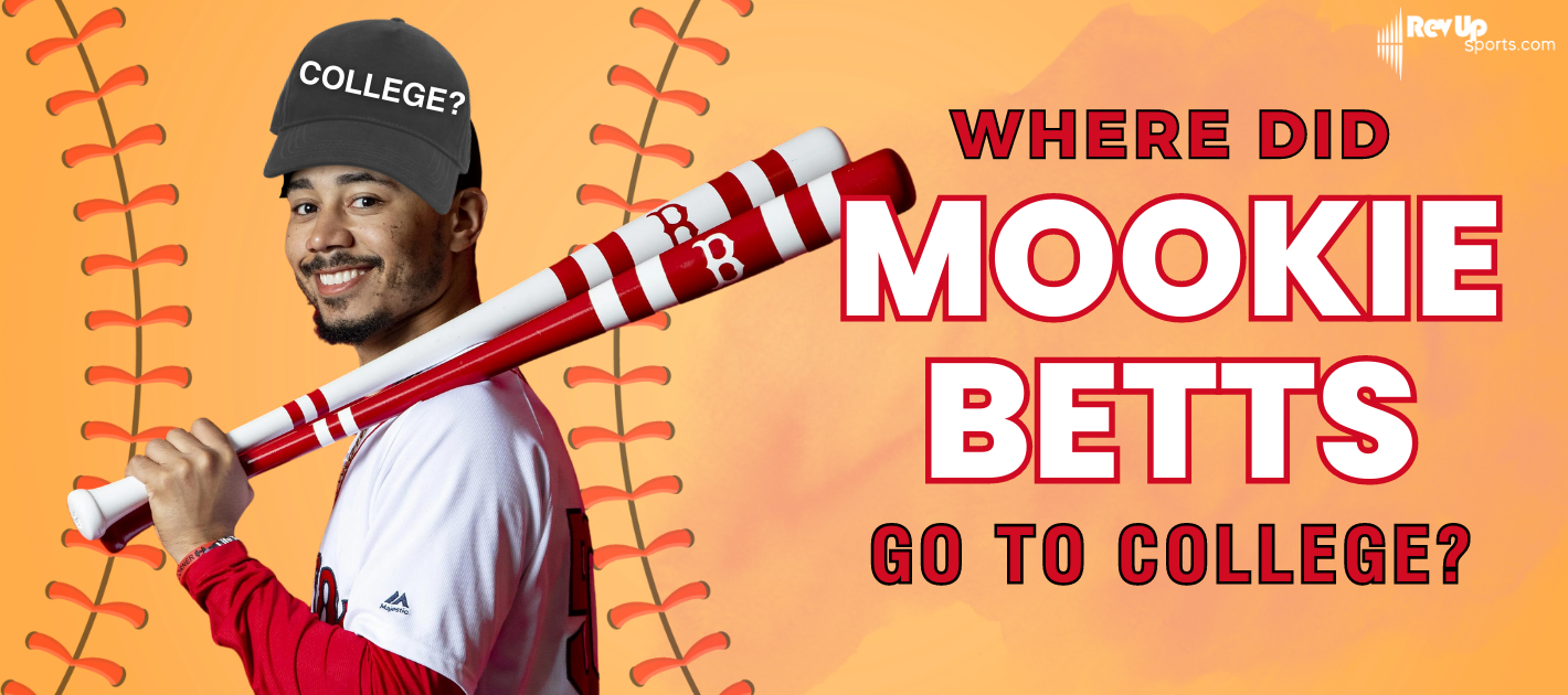 Where Did Mookie Betts Go to College? RevUp Sports