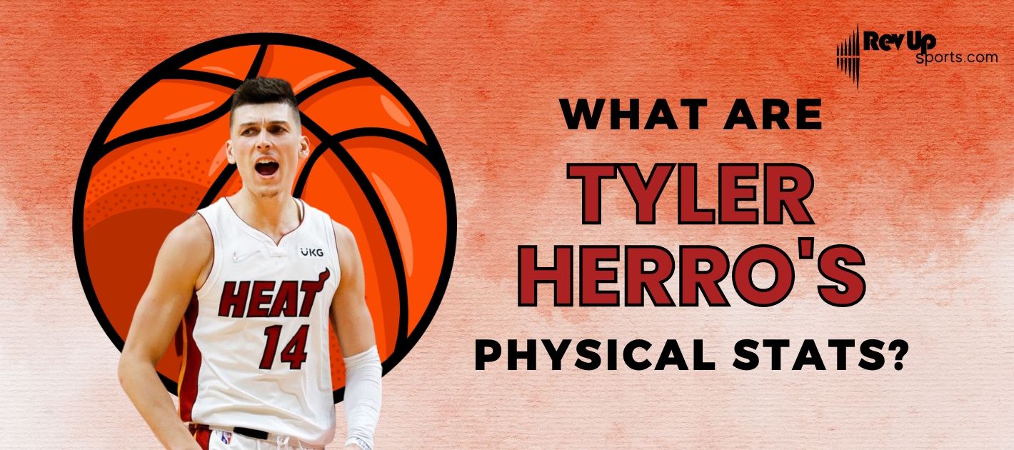 What Is Tyler Herro's Nickname? RevUp Sports