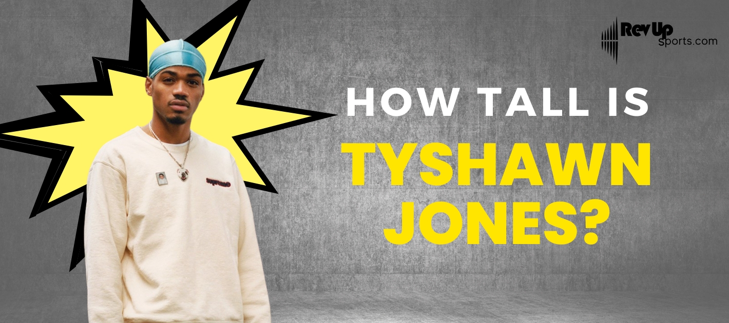 How Tall Is Tyshawn Jones?