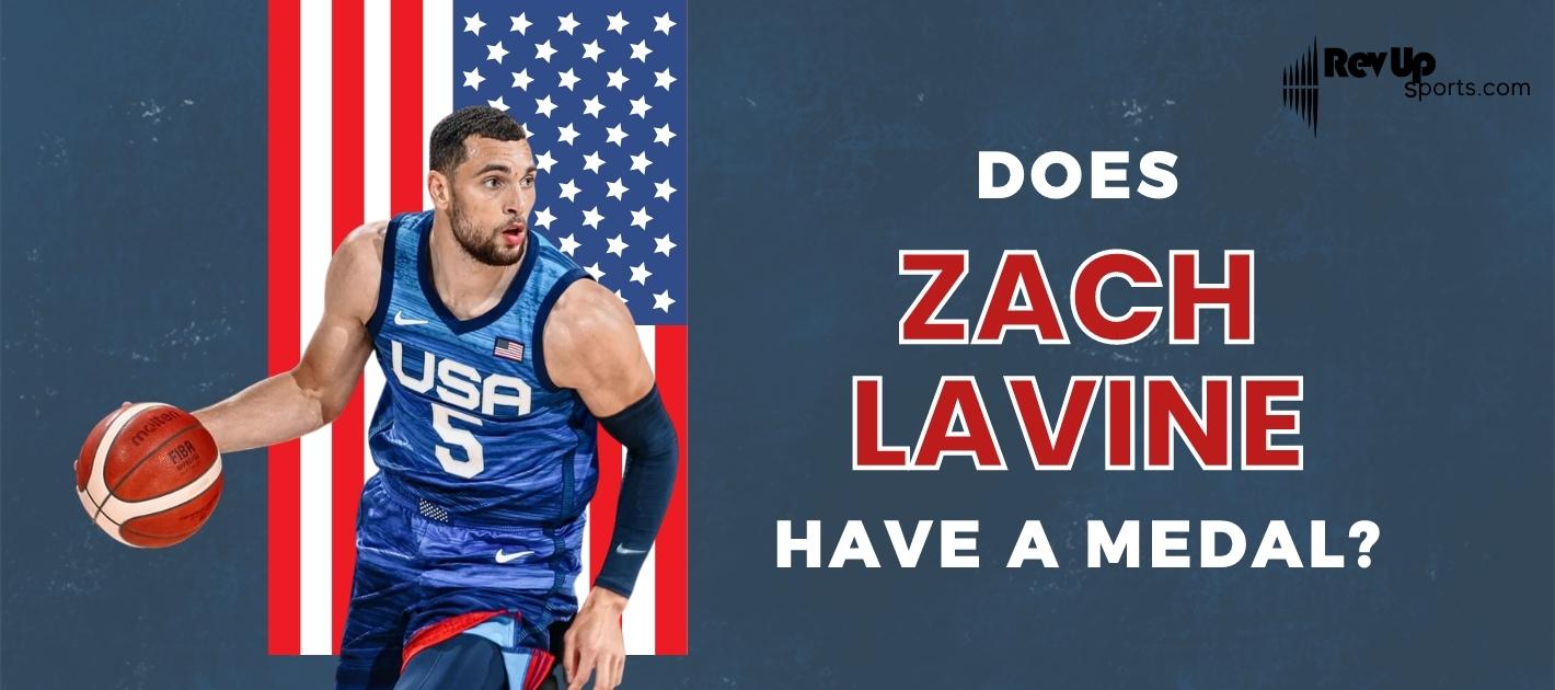 Does Zach LaVine Have a Gold Medal?