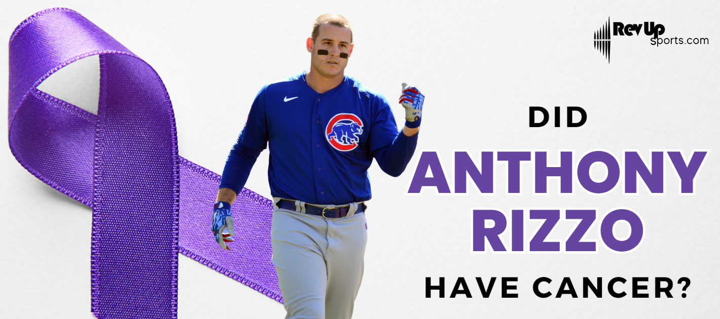 Did Anthony Rizzo Have Cancer? | | RevUp Sports