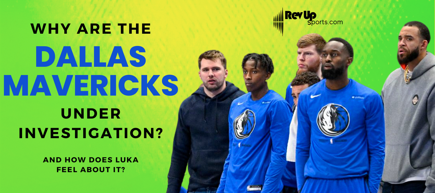 Why Are The Dallas Mavericks Under Investigation?